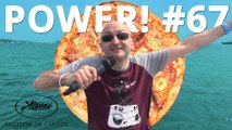 Power! #67 spécial Pizza Movie à Cannes