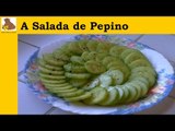 A salada de pepino (receita fácil é rapida)