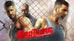 Brothers Movie Trailer | Akshay Kumar, Siddharth Malhotra | Releases 10 June
