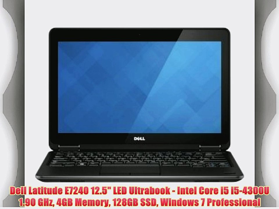 Dell Latitude E7240 12.5 LED Ultrabook - Intel Core i5 i5-4300U 1.90 GHz 4GB Memory 128GB SSD