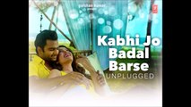 Kabhi Jo Badal Barse -  Arijit Singh & DJ Chetas - Full original audio Mp3 song listen online on DailyMotion