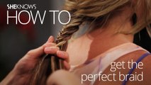 How To Get the Perfect Braid