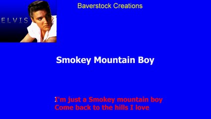 Smokey Mountain Boy - Elvis Presley