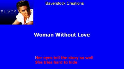 Woman Without Love - Elvis Presley