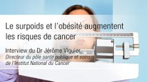 Le surpoids et l’obésité augmentent les risques de cancer