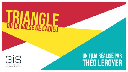 Triangle ou la valse de L’Adieu - Bande-annonce