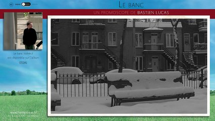 Bastien Lucas & Gabriel Yacoub - Le banc (Ceci est un promoscope*)