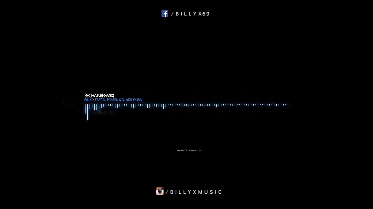 Billy-X - Bechaini Remix ft. DJ Prasen & DJ Adil (Ultimate Mix)