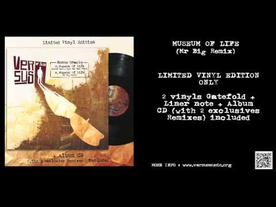 Versus - Museum Of Life (Mr Big Remix) Extract