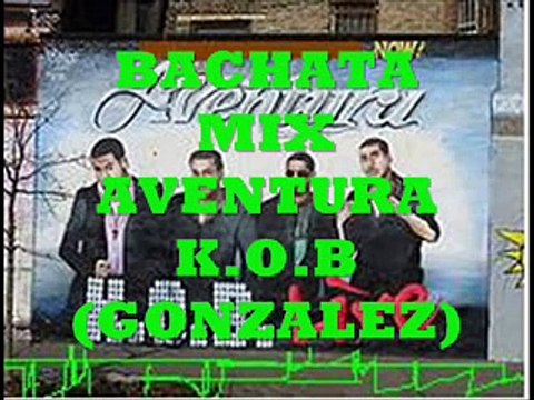 BACHATA MIX AVENTURA