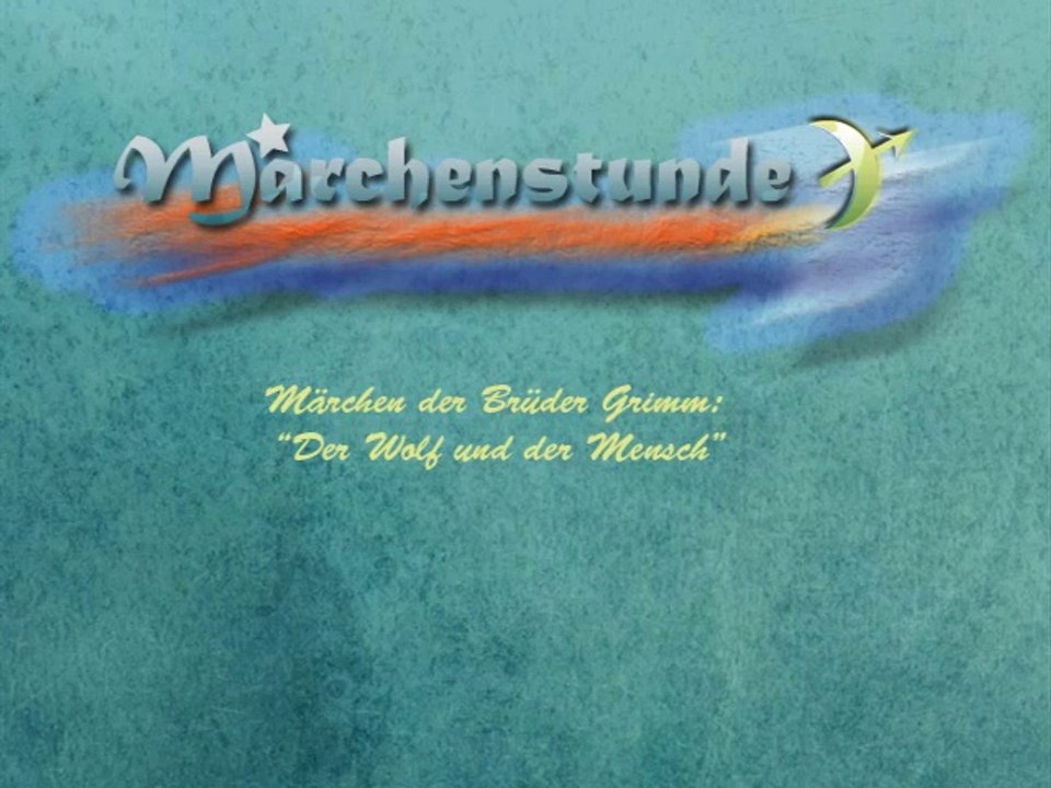 Märchen der Brüder Grimm: Der Wolf und der Mensch