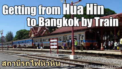 Getting from Hua Hin to Bangkok by Train
