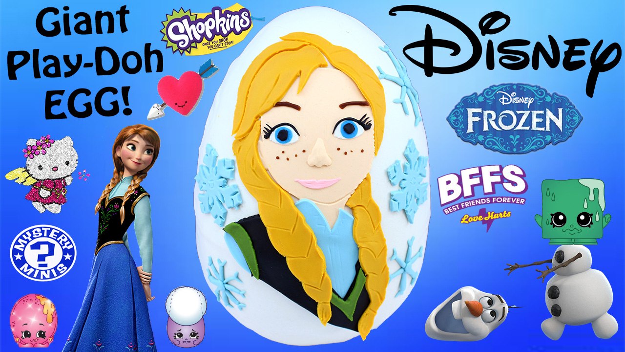 GIANT Disney Frozen Play Doh Surprise Egg Princess Anna - BFFs Shopkins Frenzies LPS Fash’ems