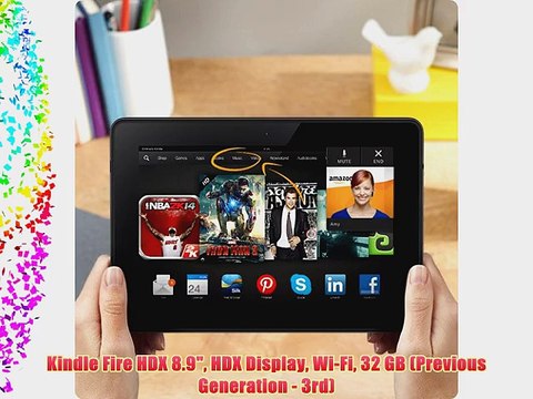 Kindle Fire HDX 8.9 HDX Display Wi-Fi 32 GB (Previous Generation - 3rd)