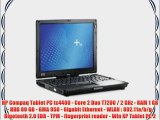 HP Compaq Tablet PC tc4400 - Core 2 Duo T7200 / 2 GHz - RAM 1 GB - HDD 80 GB - GMA 950 - Gigabit