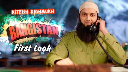 Bangistan First Look | Riteish Deshmukh As Terrorist Hafeez Bin Ali