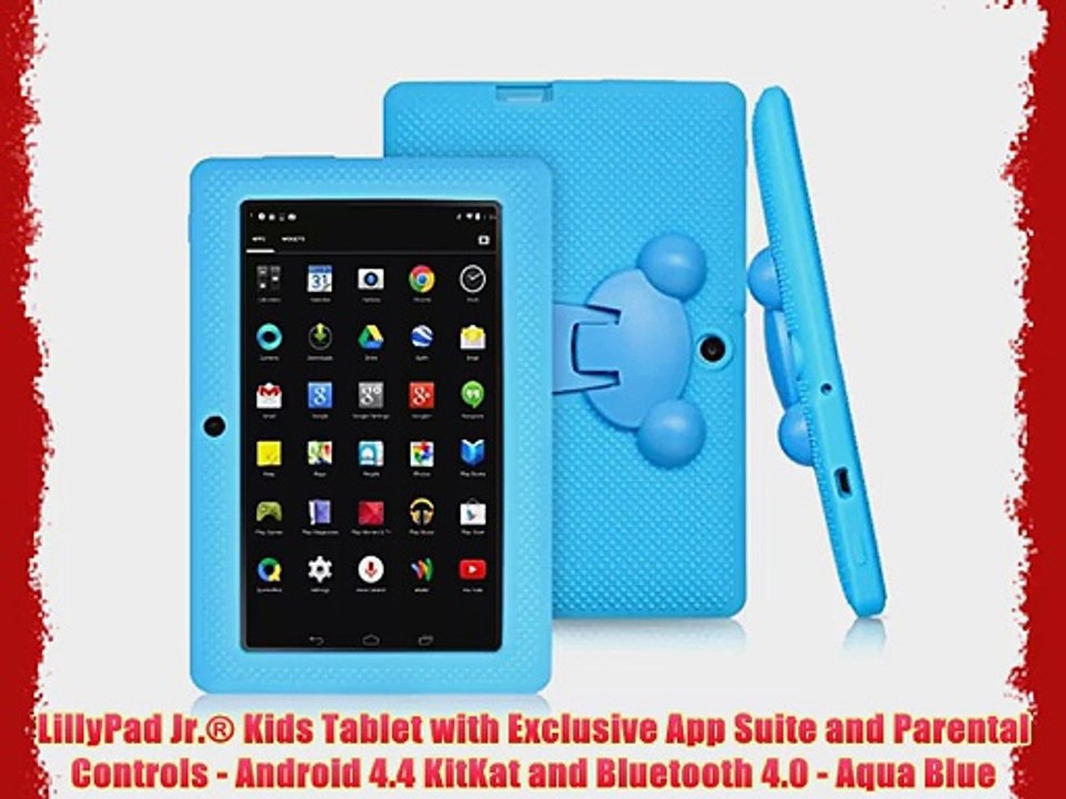LillyPad Jr.? Kids Tablet with Exclusive App Suite and Parental Controls - Android 4.4 KitKat