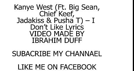Kanye West  - I Don't Like (Ft. Big Sean, Chief Keef, Jadakiss & Pusha T) (Lyrics)