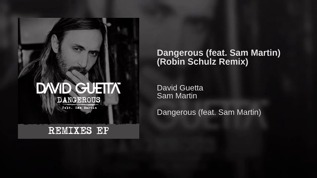 Dangerous Feat Sam Martin Robin Schulz Remix Video Dailymotion
