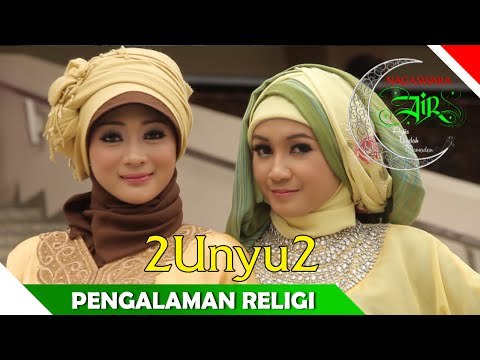 2Unyu2- Pengalaman Religius - Artis Ibadah Ramadan - Nagaswara