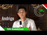 Andrigo - Tips Ramadan - Artis Ibadah Ramadhan - Nagaswara