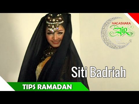 Siti Badriah - Tips Ramadan - Artis Ibadah Ramadhan 2014 - Nagaswara