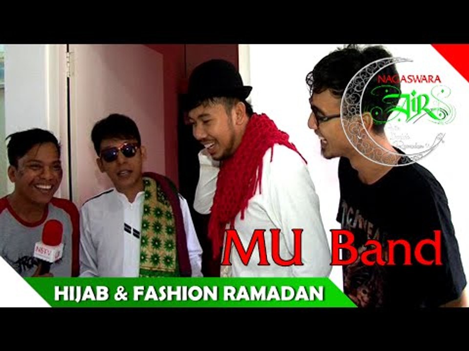 MU Band - Fashion Ramadan - Artis Ibadah Ramadan - Nagaswara
