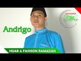 Andrigo - Fashion Ramadan Melayu - Nagaswara Artis Ibadah Ramadan - Nagaswara