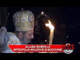 Slujba Invierii la Mitropolia Moldovei si Bucovinei