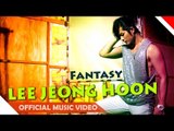 Lee Jeong Hoon - Fantasy - Official Music Video HD - Nagaswara