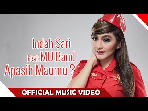 Indah Sari feat MU Band - Apa Sih Maumu - Official Music Video HD