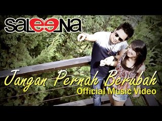 Saleena Band Feat Shasa -  Jangan Pernah Berubah - Official Music Video - Nagaswara