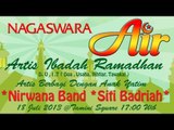 Berbagi Dengan Anak Yatim - Nirwana Band - Siti Badriah - Nagaswara AIR ( Artis Ibadah Ramadhan )