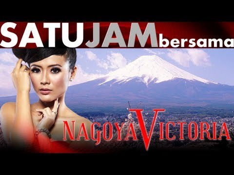 Satu Jam Bersama - Nagoya Victoria - Goyang Naga