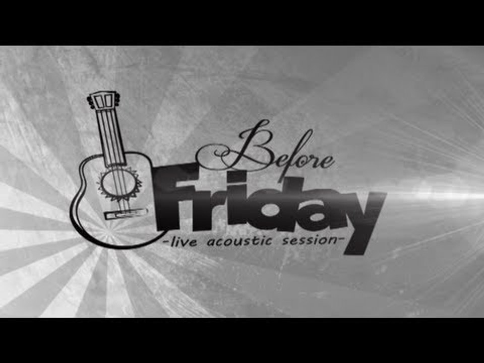 Before Friday - Pilotz Band