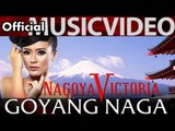 Nagoya Victoria - Goyang Naga - Official Music Video - Nagaswara