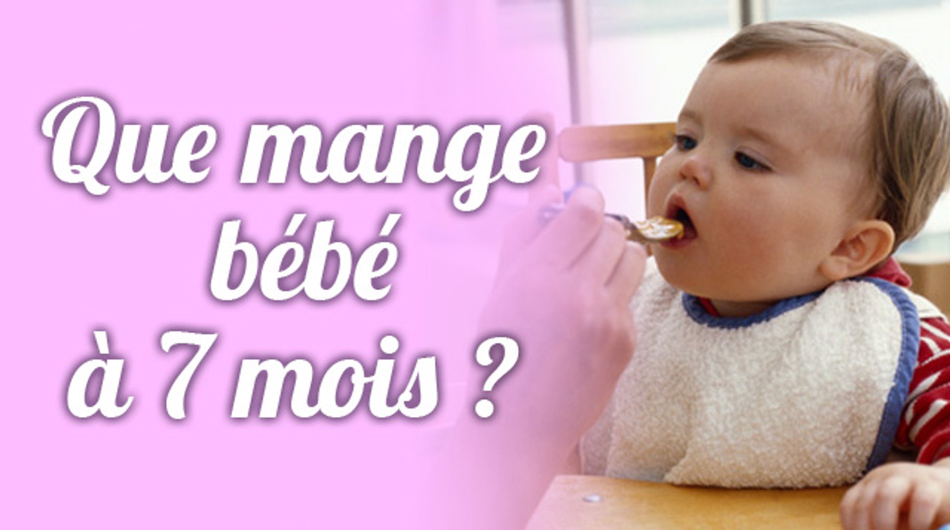 Que Mange Bebe A 7 Mois Video Dailymotion