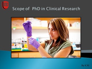 Scope of  PhD in Clinical Research