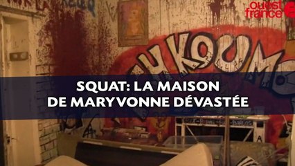 La maison de Maryvonne dévastée après le départ des squatteurs