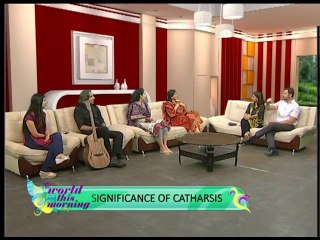 World This Morning - Catharsis & its importance