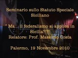 Seminario sullo Statuto Speciale Siciliano 19  11  2010   Ma il federalismo si applica in Sicilia 01