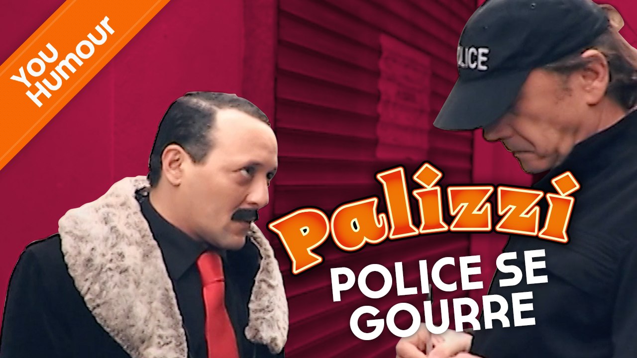PALIZZI - Police se gourre