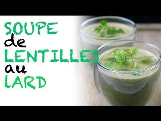 Soupe de lentilles au lard