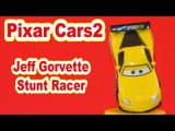 Pixar Cars2 Jeff Gorvette Stunt Racer unbox and demo, a re upload from 2013