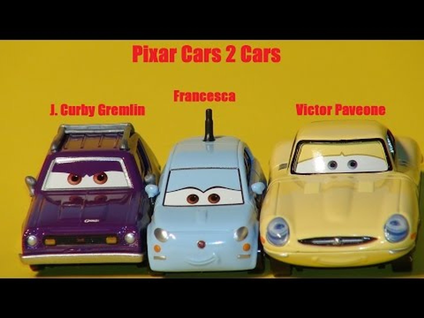 Pixar Cars2 New Cars J Curby Gremlin Francesca and Victor Paveone