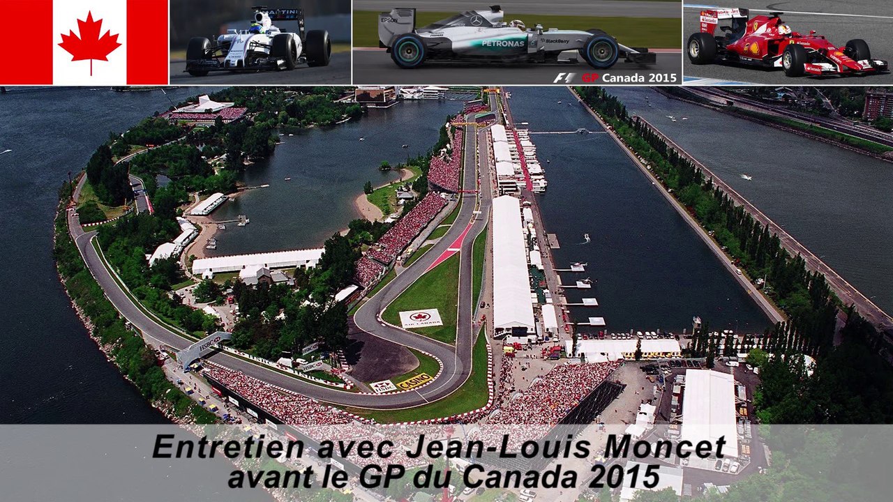Entretien avec Jean-Louis Moncet avant le GP du Canada 2015