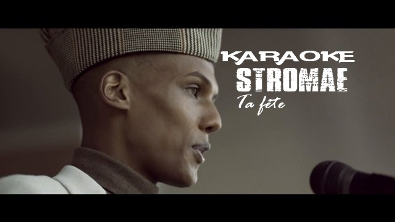KARAOKE STROMAE - Ta fête