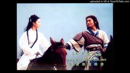 Return of the Condor Heroes OST (齊豫 慾水) Qi Yu- Yu Shui-