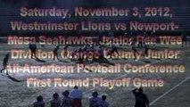 1st Round Playoff Game, Orange County Jr. All-American Football, Westminster Lions v. Seahawks