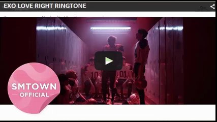 EXO_LOVE ME RIGHT RINTONE